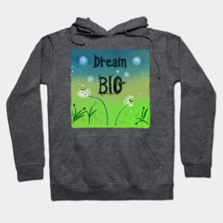 Dream Big Hoodie